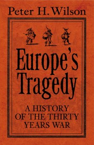 Peter H Wilson's Europe's Tragedy